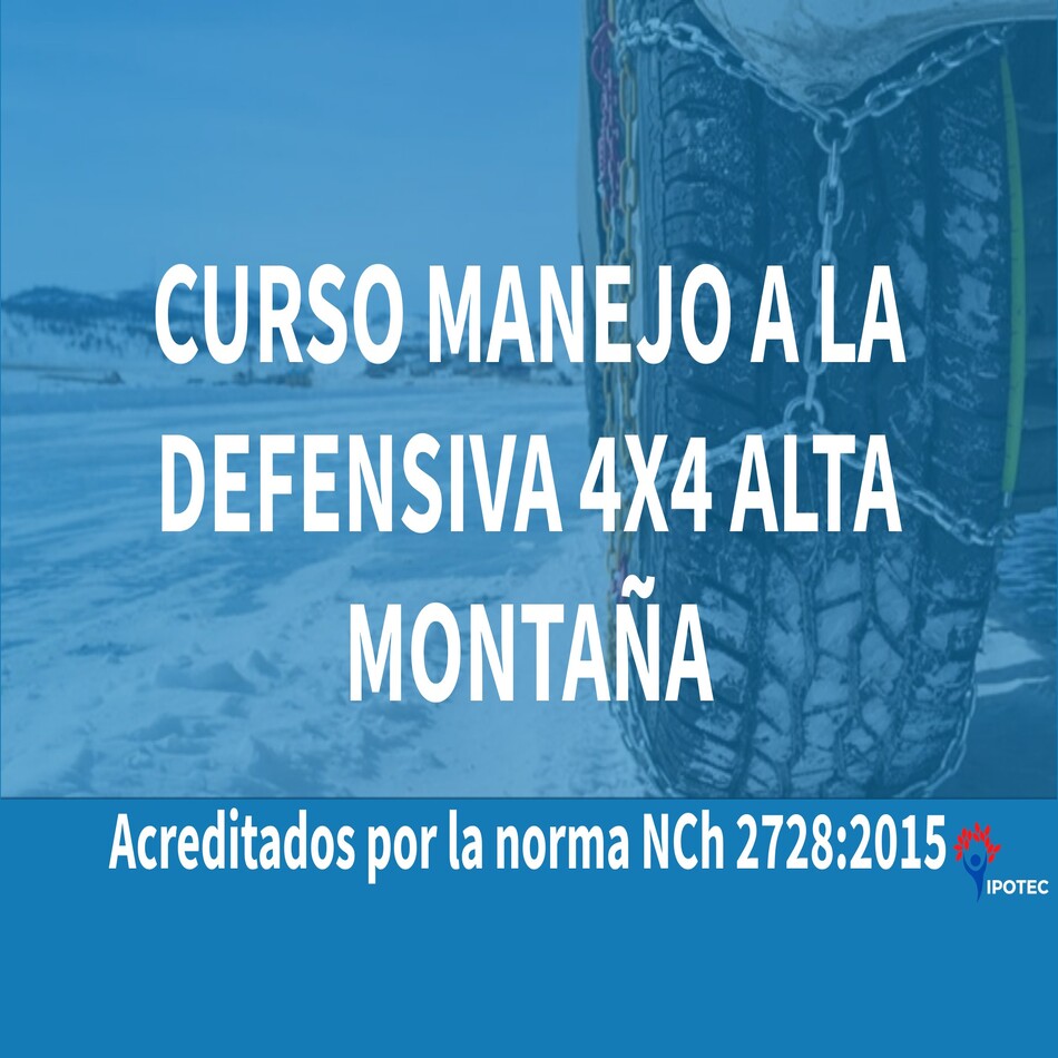 Manejo a la Defensiva y Conducción Segura en Alta Montaña 4×4