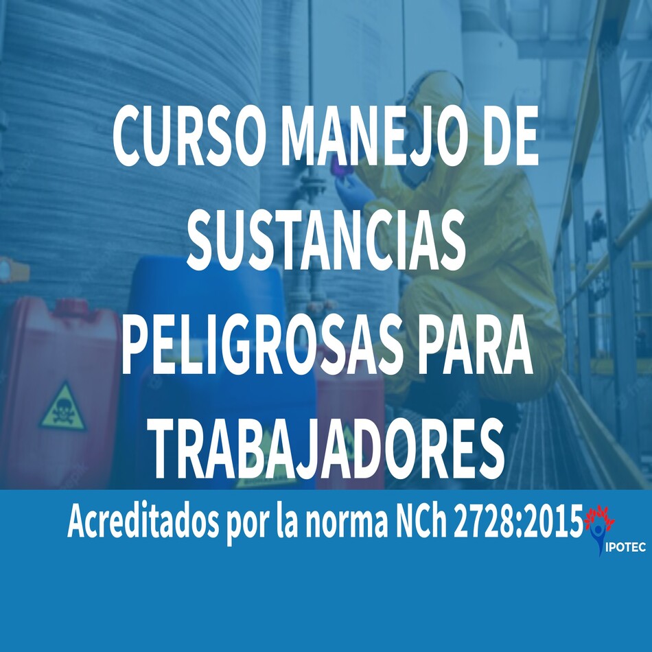 CURSO MANEJO DE SUSTANCIAS PELIGROSAS PARA TRABAJADORES