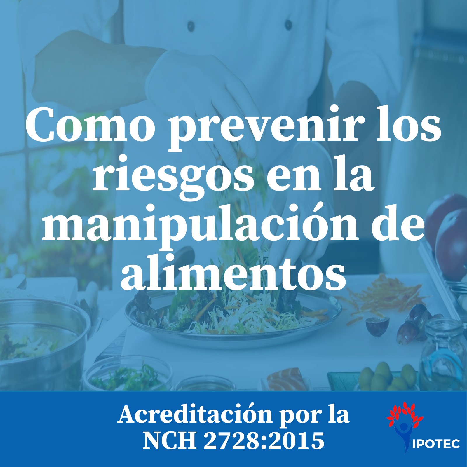 Prevenir los riesgos en la manipulación de alimentos